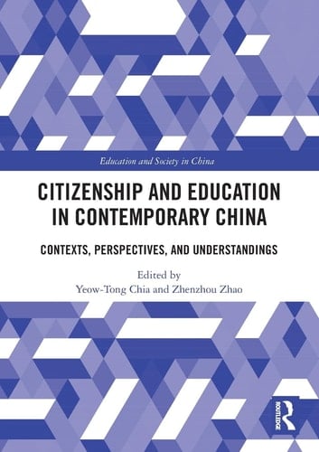 Citizenship and Education in Contemporary China Contexts, Perspectives, and Understandings
