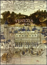 Venezia breve storia illustrata
