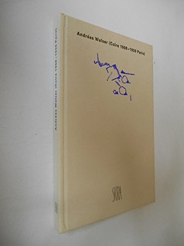 Andreas Walser (Coire 1908-1930 Paris) tableaux/lettres/textes