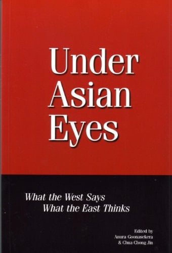 Under Asian Eyes: What the West Says, What the East Thinks