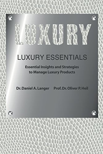 Luxury Essentials Essential Insights and Strategies to Manage Luxury Products