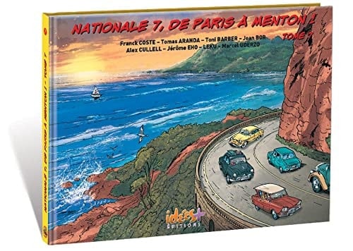 Nationale 7, de Paris à Menton ! Tome 7