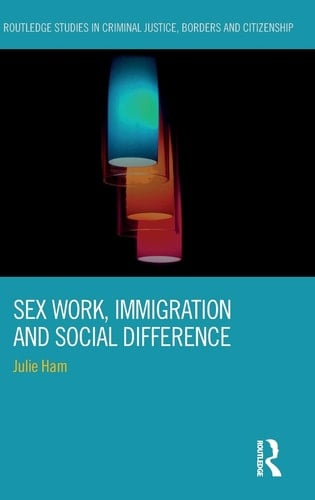 Sex Work, Immigration and Social Difference