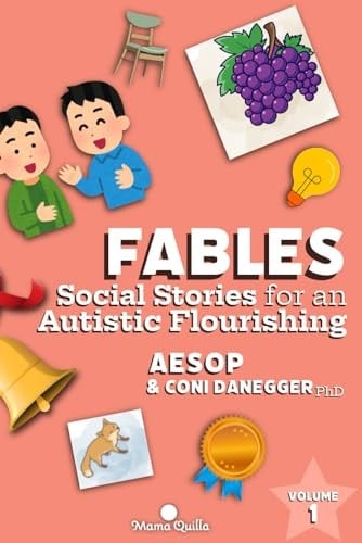 Fábulas. Historias sociales por un autismo floreciente (Spanish Edition)