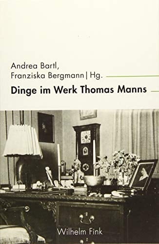 Dinge im Werk Thomas Manns