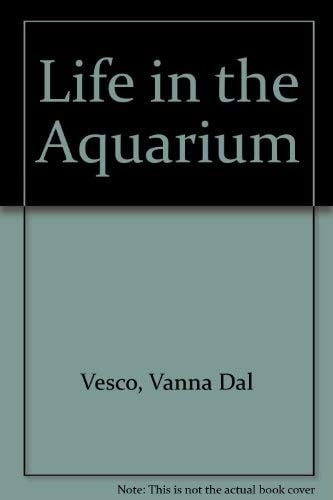 Life in the Aquarium