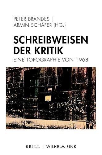 Schreibweisen der Kritik eine Topographie von 1968