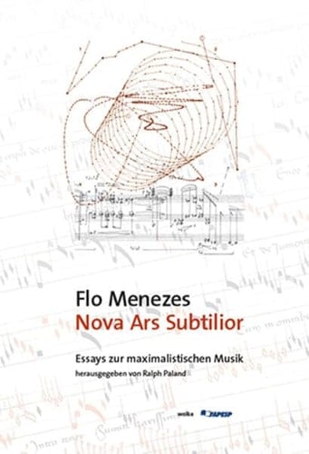 Nova ars subtilior Essays zur maximalistischen Musik
