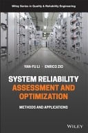Reliability Analysis, Safety Assessment and Optimization Methods and Applications in Energy Systems and Other Applications