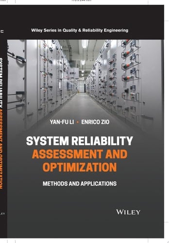 System Reliability Assessment and Optimization: Methods and Applications