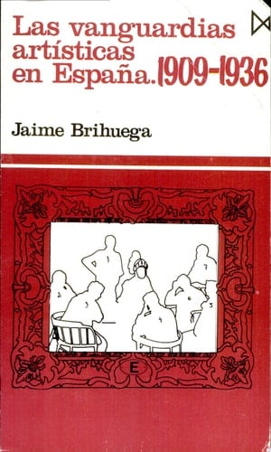 Las vanguardias artísticas en España, 1909-1936