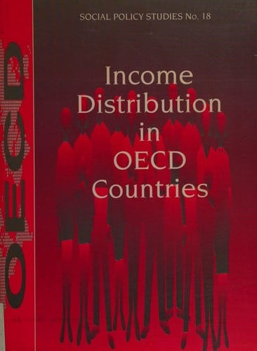 Income Distribution in Oecd Countries: Evidence from the Luxembourg Income Study (Social Policy Studies, 18)