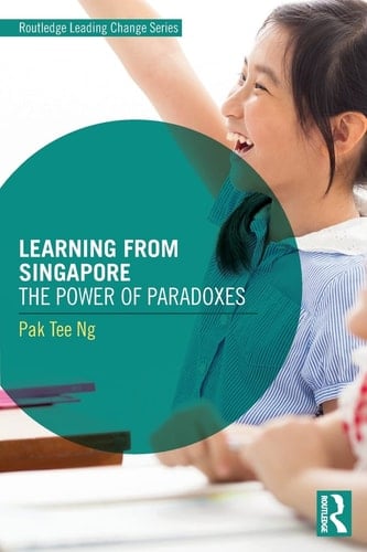 Learning from Singapore The Power of Paradoxes