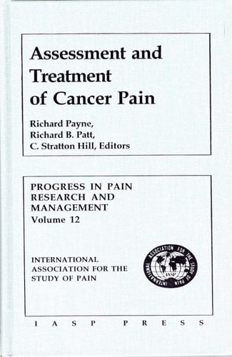 Assessment and Treatment of Cancer Pain (Progress in Pain Research and Management, V. 12)