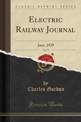 Electric Railway Journal, Vol. 73 June, 1929 (Classic Reprint)