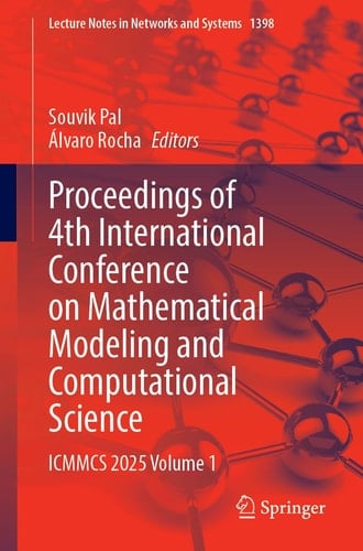 Proceedings of 4th International Conference on Mathematical Modeling and Computational Science ICMMCS 2025 Volume 1