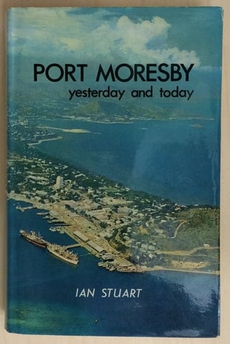 Port Moresby, yesterday and today