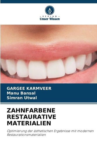 Zahnfarbene Restaurative Materialien (German Edition)