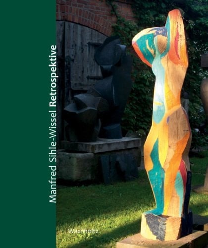 Manfred Sihle-Wissel Retrospektive : Ausstellung auf Schloss Gottorf vom 23. Februar bis 4. Mai 2014