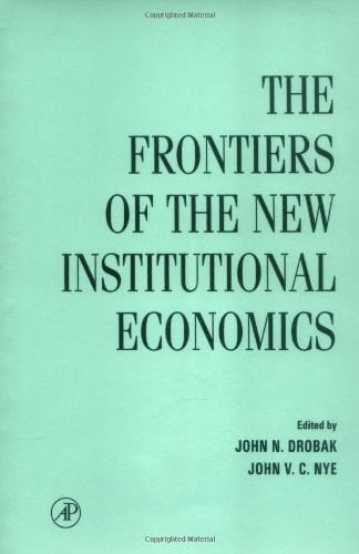 The Frontiers of the New Institutional Economics