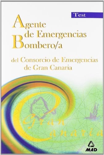 Agente de emergencias/bombero/a del consorcio de emergencias de gran canaria. Test