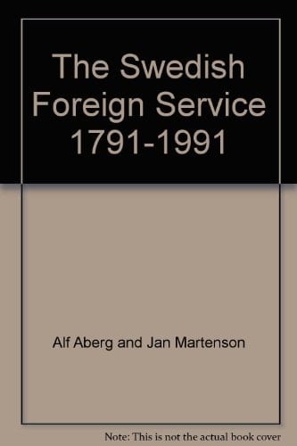 The Swedish Foreign Service, 1791-1991