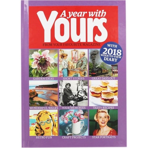 Year with Yours - Yours Magazine Yearbook 2018 - with 2018 Week-to-view Dia