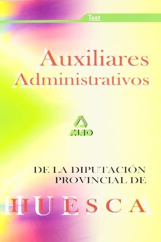 Auxiliares administrativos de la diputación provincial de huesca. Test