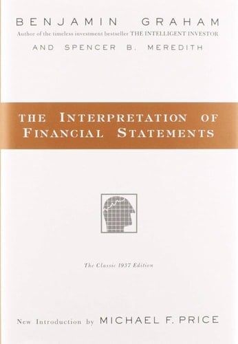 The Interpretation of Financial Statements: The Classic 1937 Edition