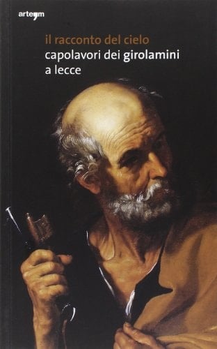 Il racconto del cielo capolavori dei Girolamini a Lecce