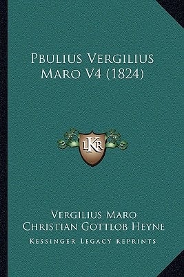 Pbulius Vergilius Maro V4 (1824) (Latin Edition)