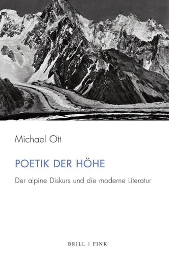 Poetik der Höhe der alpine Diskurs und die moderne Literatur