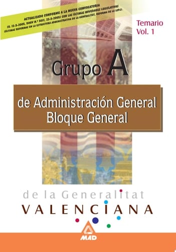 Grupo a de Administracion General de la Generalitat Valenciana. Materias Comunes. Temario Volumen i