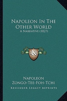 Napoleon In The Other World: A Narrative (1827)
