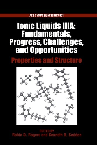 Ionic Liquids III A: Fundamentals, Progress, Challenges, and Opportunities