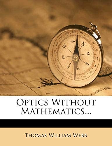 Optics Without Mathematics...