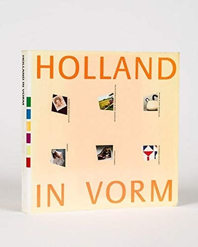 Holland in vorm vormgeving in Nederland 1945-1987