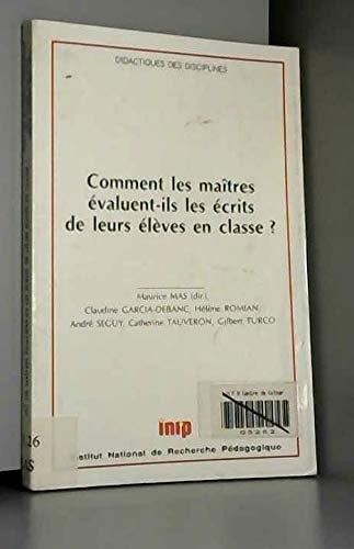 Comment Les Maitres Evaluent-Ils Les Ecrits De Leur Eleves En Classe ?
