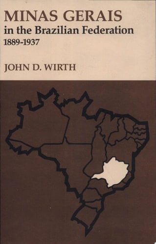 Minas Gerais in the Brazilian Federation, 1889-1937