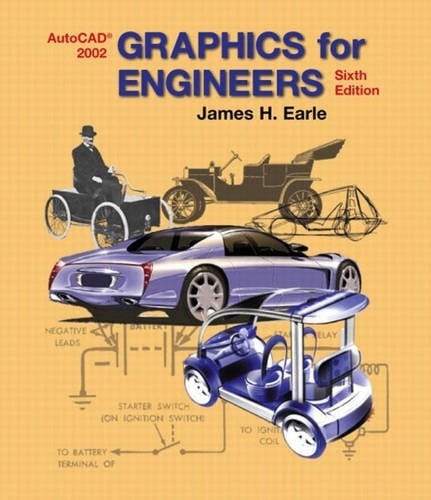 Graphics for Engineers with AutoCAD 2002 with An Introduction to AutoCAD 2002