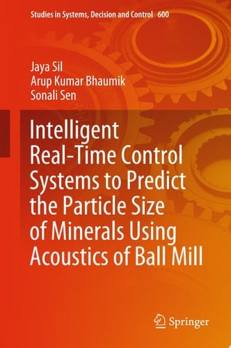 Intelligent Real-Time Control Systems to Predict the Particle Size of Minerals Using Acoustics of Ball Mill