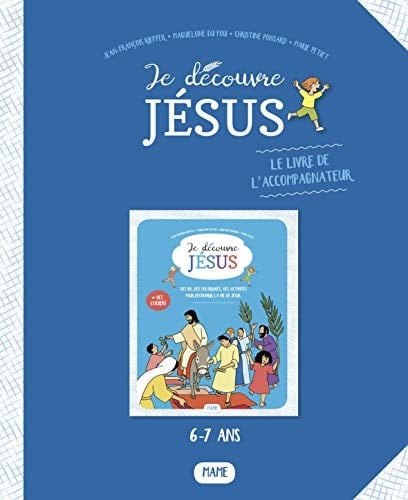 Je découvre Jésus Le livre de l'accompagnateur