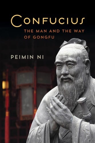 Confucius The Man and the Way of Gongfu
