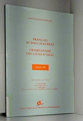 Français au baccalauréat observatoire des listes d'oral, session 1992
