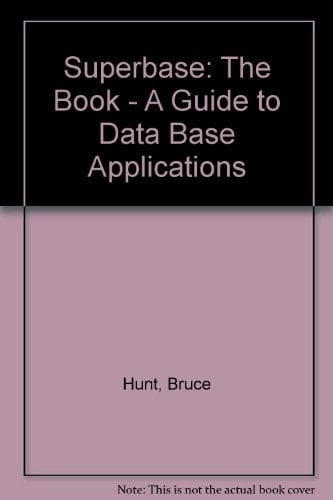 Superbase A Guide to Database Applications