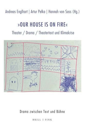 'Our House Is on Fire' Theater / Drama / Theatertext Und Klimakrise