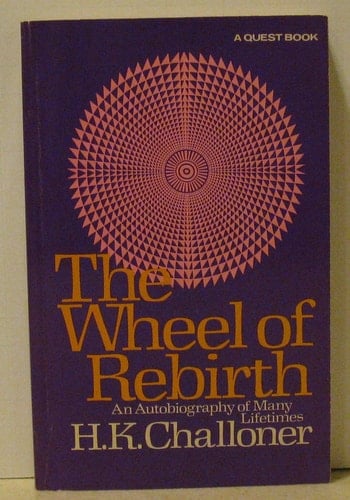 The Wheel of Rebirth An Autobiography of Many Lifetimes