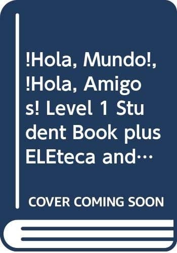 Hola, Mundo!, Hola, Amigos! Level 1 Student Book + Eleteca + Activity Book