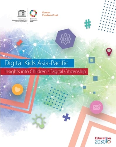 Digital kids Asia-Pacific Insights into children's digital citizenship