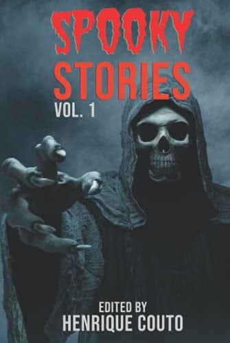 Spooky Stories Vol. 1: Monsters, Murderers, and Ghosts Unleashed!